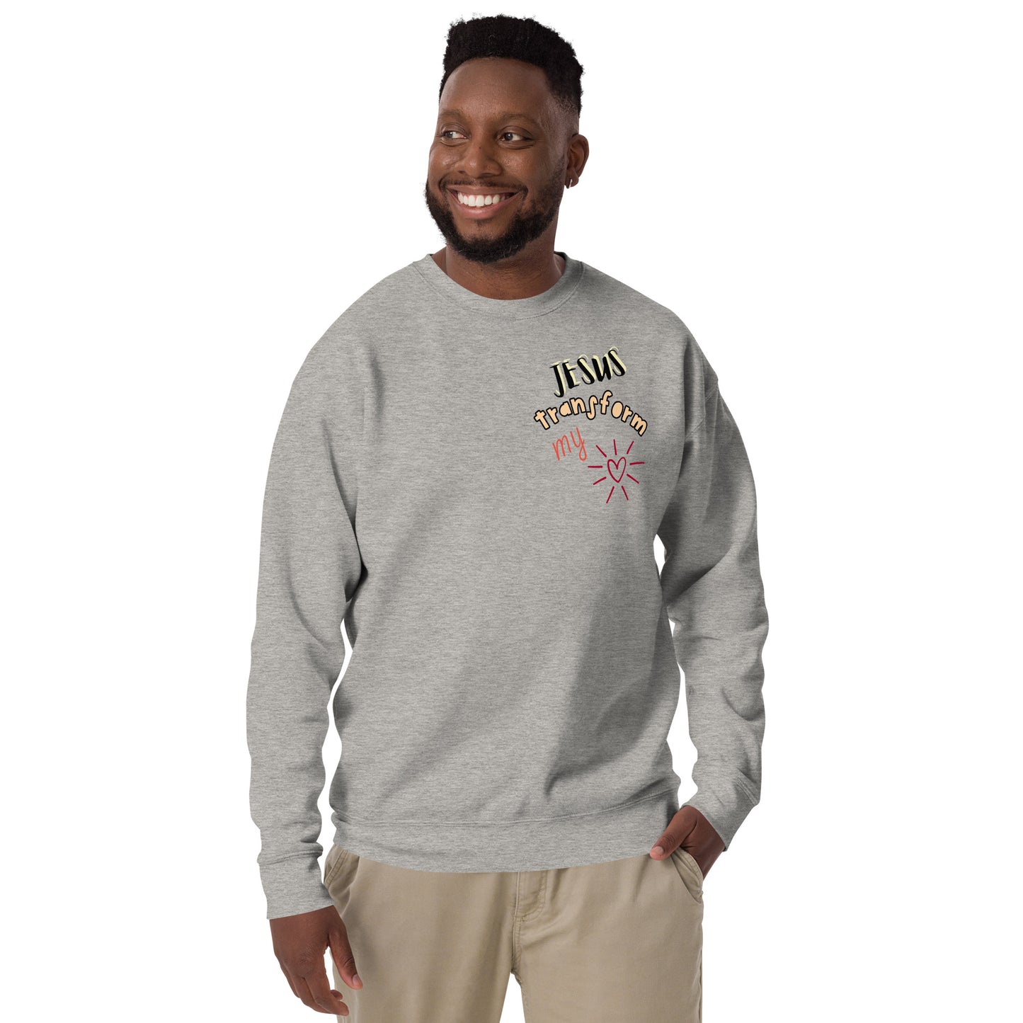 Jesus Transform my Heart Sweatshirt